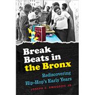 Break Beats in the Bronx