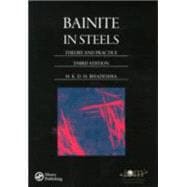 Bainite in Steels: Theory and Practice, Third Edition