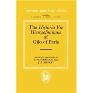 The Historia Vie Hierosolimitane of Gilo of Paris and a Second, Anonymous Author