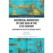 Historical Narratives of East Asia in the 21st Century