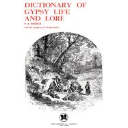 Dictionary of Gypsy Life and Lore