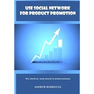 Use Social Network for Product Promotion