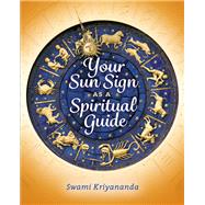 Your Sun Sign As a Spiritual Guide