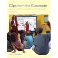 Clips from the Classroom: Learning with Technology DVD and Activity Guide