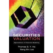 Securities Valuation Applications of Financial Modeling