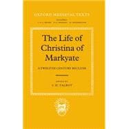 The Life of Christina of Markyate A Twelfth Century Recluse