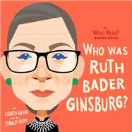 Who Was Ruth Bader Ginsburg?: A Who Was? Board Book