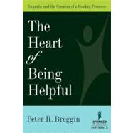 The Heart of Being Helpful: Empathy And the Creation of a Healing Presence