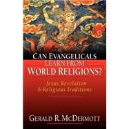 Can Evangelicals Learn from World Religions: Jesus, Revelation & Religious Traditions