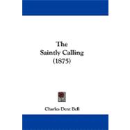 The Saintly Calling