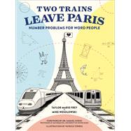 Two Trains Leave Paris Number Problems for Word People