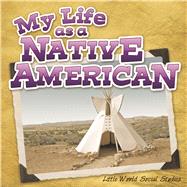 My Life As a Native American