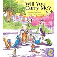 Will You Carry Me?