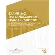 Examining the Landscape of Transfer Support: Results from the 2021 National Study of Transfer Student Initiatives
