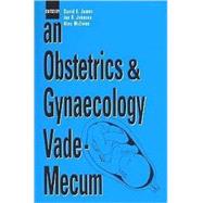 An Obstetrics and Gynaecology Vade-mecum