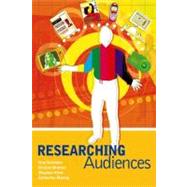 Researching Audiences A Practical Guide to Methods in Media Audience Analysis