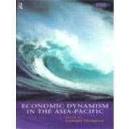 Economic Dynamism in the Asia-Pacific: The Growth of Integration and Competitiveness