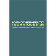 Hypnotherapeutic Techniques: Second Edition