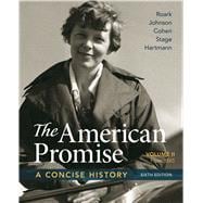 The American Promise: A Concise History, Volume 2 From 1865,9781319042745