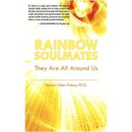 Rainbow Soulmates : They Are All Around Us
