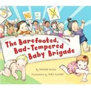 The Barefooted, Bad-Tempered Baby Brigade