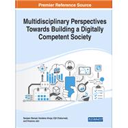 Multidisciplinary Perspectives Towards Building a Digitally Competent Society
