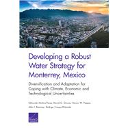 Developing a Robust Water Strategy for Monterrey, Mexico