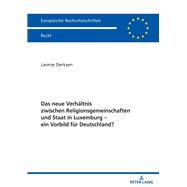 Das neue Verhältnis zwischen Religionsgemeinschaften und Staat in Luxemburg  ein Vorbild für Deutschland?