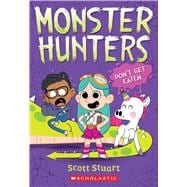 Don't Get Eaten (Monster Hunters #1)