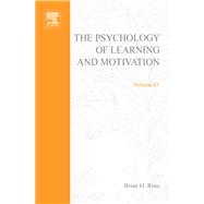 The Psychology of Learning and Motivation: Advances in Research and Motivation