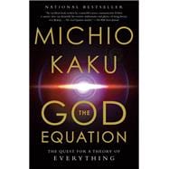 The God Equation The Quest for a Theory of Everything