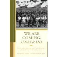 We Are Coming, Unafraid The Jewish Legions and the Promised Land in the First World War