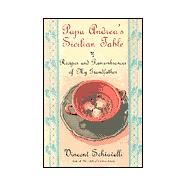 Papa Andrea's Sicilian Table Recipes and Remembrances of My Grandfather,9780806522746