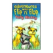 Adventures With Flip `N' Flop