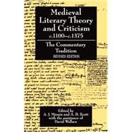 Medieval Literary Theory and Criticism c.1100--c.1375 The Commentary-Tradition