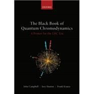 The Black Book of Quantum Chromodynamics A Primer for the LHC Era
