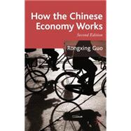 How the Chinese Economy Works, Second Editon