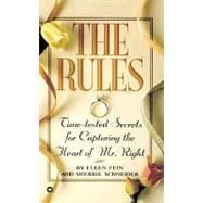 Rules : Time-Tested Secrets for Capturing the Heart of Mr. Right