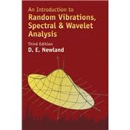 An Introduction to Random Vibrations, Spectral & Wavelet Analysis Third Edition