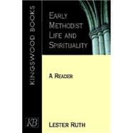 Early Methodist Life and Spirituality
