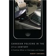 Canadian Policing in the 21st Century