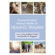 Equine-assisted Mental Health for Healing Trauma,9781138612747