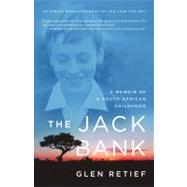 The Jack Bank A Memoir of a South African Childhood