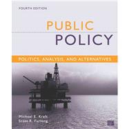 Public Policy: Politics, Analysis & Alternatives