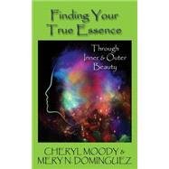Finding Your True Essence