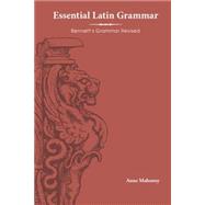 Essential Latin Grammar Bennett's Grammar Revised