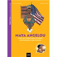 Celles et ceux qui ont transformé le monde - Maya Angelou