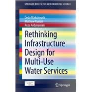 Rethinking Infrastructure Design for Multi-use Water Services