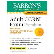 Adult CCRN Exam Premium, Fourth Edition: Study Guide for the Latest Exam Blueprint, Includes 3 Practice Tests, Comprehensive Review, and Online Study Prep,9798349702747