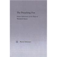 The Preaching Fox: Elements of Festive Subversion in the Plays of the Wakefield Master